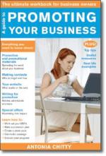 A Guide to Promoting Your Business © Antonia Chitty