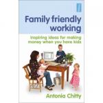 Family Friendly Working © Antonia Chitty