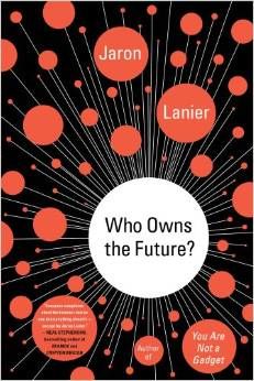 Front cover of the book Who Owns The Future?