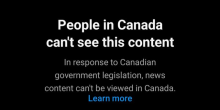 message reads: People in Canada can't see this content: in response to Canadian government legislation, news content can't be viewed in Canada.